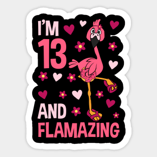 I'm 13 and Flamazing Flamingo Sticker